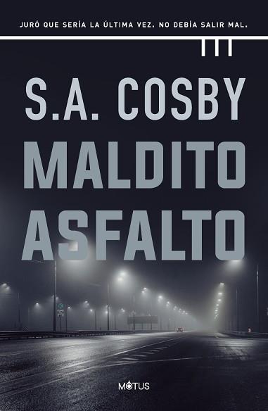 MALDITO ASFALTO | 9788418711381 | S.A. COSBY | Llibreria Aqualata | Comprar llibres en català i castellà online | Comprar llibres Igualada