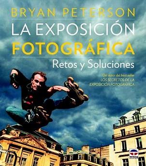 EXPOSICION FOTOGRÁFICA, LA | 9788479029555 | PETERSON, BRYAN | Llibreria Aqualata | Comprar llibres en català i castellà online | Comprar llibres Igualada