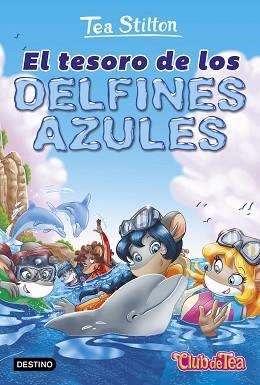 CLUB DE TEA 24. EL TESORO DE LOS DELFINES AZULES | 9788408171652 | STILTON, TEA  | Llibreria Aqualata | Comprar llibres en català i castellà online | Comprar llibres Igualada