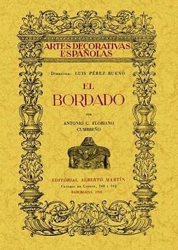 BORDADO,  EL. ARTES DECORATIVAS ESPAÑOLAS | 9788497612951 | FLORIANO CUMBREÑO, ANTONIO C. | Llibreria Aqualata | Comprar libros en catalán y castellano online | Comprar libros Igualada