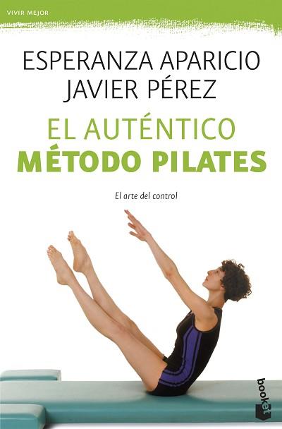 AUTÉNTICO MÉTODO PILATES, EL | 9788427039629 | APARICIO, ESPERANZA / PÉREZ, JAVIER | Llibreria Aqualata | Comprar llibres en català i castellà online | Comprar llibres Igualada