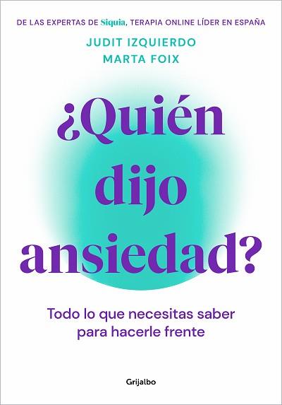 QUIÉN DIJO ANSIEDAD? | 9788425362187 | FOIX, MARTA/IZQUIERDO, JUDIT | Llibreria Aqualata | Comprar llibres en català i castellà online | Comprar llibres Igualada