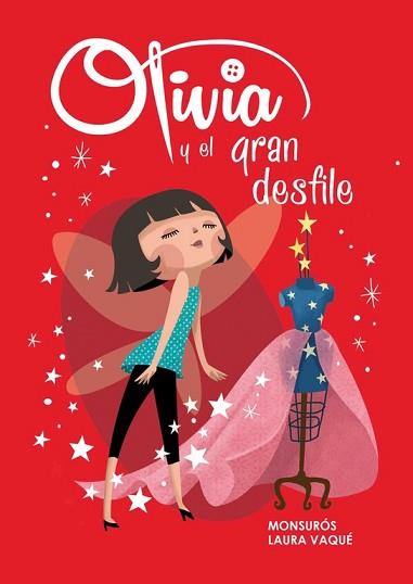 OLIVIA Y EL GRAN DESFILE (OLIVIA NÚM.1) | 9788448839444 | VAQUE, LAURA / MONSURÓS | Llibreria Aqualata | Comprar llibres en català i castellà online | Comprar llibres Igualada