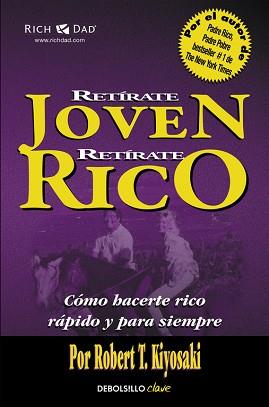 RETÍRATE JOVEN Y RICO | 9788466332071 | KIYOSAKI, ROBERT T. | Llibreria Aqualata | Comprar llibres en català i castellà online | Comprar llibres Igualada