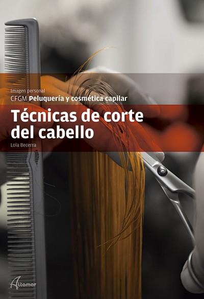 TÉCNICAS DE CORTE DEL CABELLO | 9788415309758 | BECERRA, D. | Llibreria Aqualata | Comprar llibres en català i castellà online | Comprar llibres Igualada