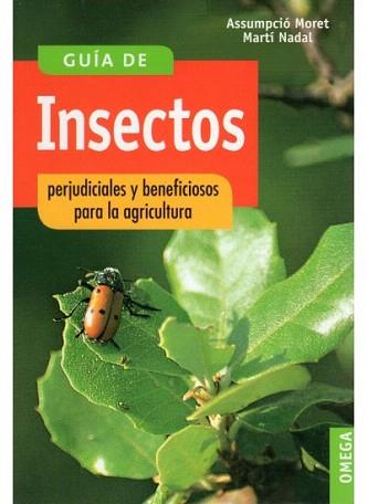 GUIA DE INSECTOS PERJUDICIALES Y BENEFICIOSOS PARA LA AGRICU | 9788428208451 | MORET, ASSUMPCIO / NADAL, MARTI | Llibreria Aqualata | Comprar llibres en català i castellà online | Comprar llibres Igualada