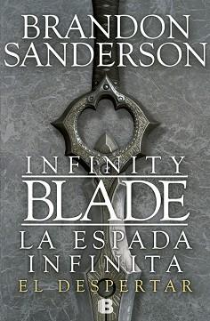 INFITITY BLADE. LA ESPADA INFINITA. EL DESPERTAR | 9788466653619 | SANDERSON, BRANDON | Llibreria Aqualata | Comprar llibres en català i castellà online | Comprar llibres Igualada