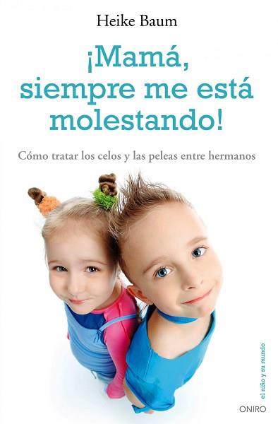 MAMA, SIEMPRE ME ESTA MOLESTANDO | 9788497545303 | BAUM, HEIKE | Llibreria Aqualata | Comprar libros en catalán y castellano online | Comprar libros Igualada