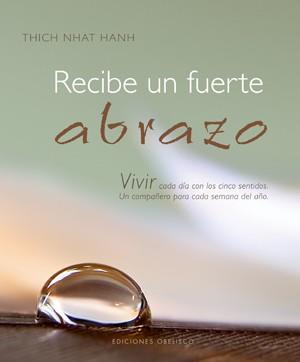 RECIBE UN FUERTE ABRAZO | 9788497775809 | NHAT HANH, THICH | Llibreria Aqualata | Comprar llibres en català i castellà online | Comprar llibres Igualada