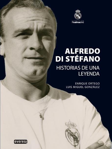 ALFREDO DI STEFANO. HISTORIAS DE UNA LEYENDA | 9788444102771 | ORTEGO, ENRIQUE / GONZALEZ, LUIS MIGUEL | Llibreria Aqualata | Comprar llibres en català i castellà online | Comprar llibres Igualada