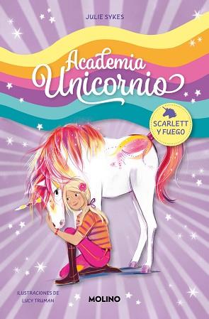 ACADEMIA UNICORNIO 2. SCARLETT Y FUEGO | 9788427237261 | SYKES, JULIE | Llibreria Aqualata | Comprar llibres en català i castellà online | Comprar llibres Igualada