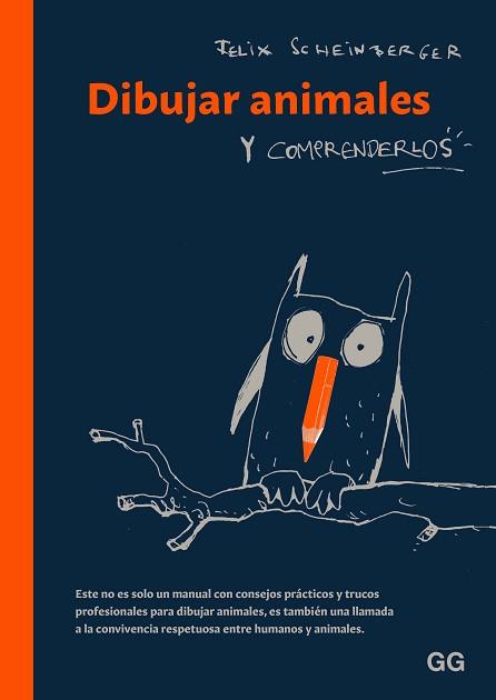 DIBUJAR ANIMALES Y COMPRENDERLOS | 9788425235450 | SCHEINBERGER, FELIX | Llibreria Aqualata | Comprar llibres en català i castellà online | Comprar llibres Igualada