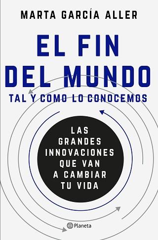 FIN DEL MUNDO TAL Y COMO LO CONOCEMOS, EL | 9788408175384 | GARCÍA ALLER, MARTA | Llibreria Aqualata | Comprar llibres en català i castellà online | Comprar llibres Igualada