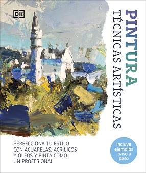 PINTURA. TÉCNICAS ARTÍSTICAS | 9780241646823 | DK | Llibreria Aqualata | Comprar llibres en català i castellà online | Comprar llibres Igualada