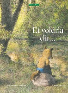 ET VOLDRIA DIR... | 9788419829115 | SÉNÉCHAL, JEAN-FRANÇOIS | Llibreria Aqualata | Comprar llibres en català i castellà online | Comprar llibres Igualada