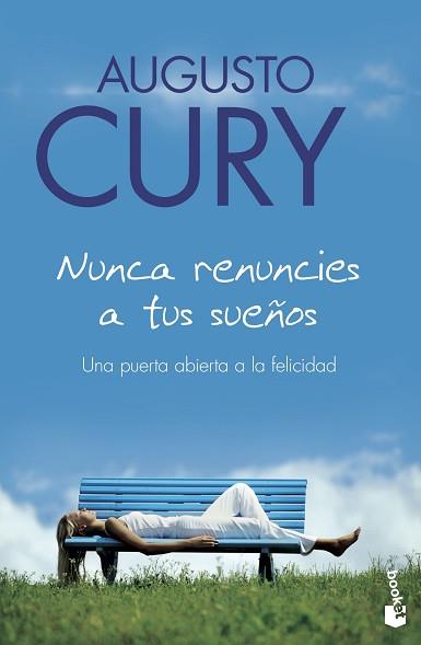 NUNCA RENUNCIES A TUS SUEÑOS (BOOKET 4113) | 9788408079972 | CURY, AUGUSTO | Llibreria Aqualata | Comprar llibres en català i castellà online | Comprar llibres Igualada