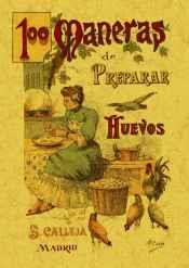 100 MANERAS DE PREPARAR LOS HUEVOS. FORMULARIO ESCOGIDO Y PRACTICO. | 9788497613378 | MADEMOISELLE, ROSE | Llibreria Aqualata | Comprar libros en catalán y castellano online | Comprar libros Igualada