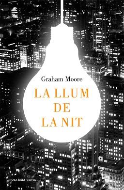 LLUM DE LA NIT, LA | 9788416430512 | MOORE, GRAHAM  | Llibreria Aqualata | Comprar llibres en català i castellà online | Comprar llibres Igualada