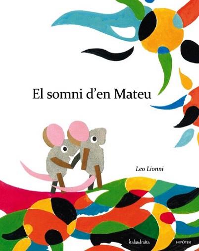 SOMNI D'EN MATEU, EL | 9788415170266 | LEO, LIONNI | Llibreria Aqualata | Comprar llibres en català i castellà online | Comprar llibres Igualada