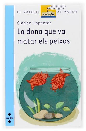 DONA QUE VA MATAR ELS PEIXOS, LA (VVB 143) | 9788466114448 | LISPECTOR, CLARICE | Llibreria Aqualata | Comprar llibres en català i castellà online | Comprar llibres Igualada