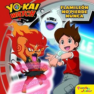 YO-KAI WATCH. FLAMILEÓN NO PIERDE NUNCA | 9788408167679 | YO-KAI WATCH | Llibreria Aqualata | Comprar llibres en català i castellà online | Comprar llibres Igualada