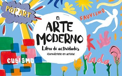 ARTE MODERNO, EL. LIBRO DE ACTIVIDADES | 9788416712694 | LE QUERE, ASHLEY | Llibreria Aqualata | Comprar llibres en català i castellà online | Comprar llibres Igualada