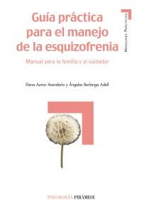 GUIA PRACTICA PARA EL MANEJO DE LA ESQUIZOFRENIA | 9788436818475 | AZNAR AVENDAÑO, ELENA | Llibreria Aqualata | Comprar libros en catalán y castellano online | Comprar libros Igualada