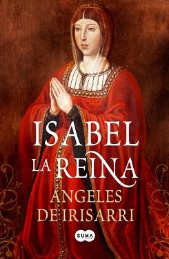 ISABEL LA REINA | 9788483652831 | IRISARRI, ÁNGELES DE | Llibreria Aqualata | Comprar llibres en català i castellà online | Comprar llibres Igualada