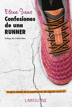 CONFESIONES DE UNA RUNNER | 9788416124770 | SANZ ÁLVAREZ, ELENA | Llibreria Aqualata | Comprar libros en catalán y castellano online | Comprar libros Igualada