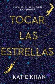 TOCAR LAS ESTRELLAS | 9788401020926 | KHAN, KATIE | Llibreria Aqualata | Comprar llibres en català i castellà online | Comprar llibres Igualada