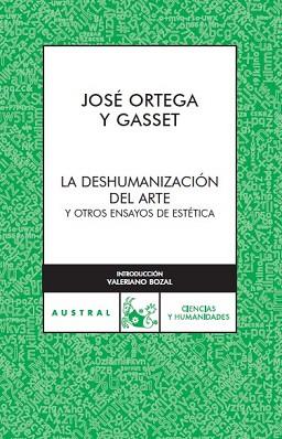 DESHUMANIZACION DEL ARTE, LA (AUSTRAL CIENCIAS 13) | 9788467022247 | ORTEGA Y GASSET, JOSE | Llibreria Aqualata | Comprar llibres en català i castellà online | Comprar llibres Igualada