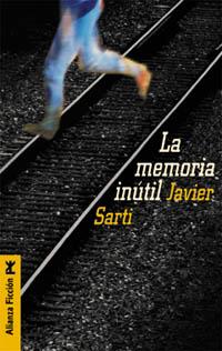 MEMORIA INUTIL, LA (FICCION) | 9788420644288 | SARTI, JAVIER | Llibreria Aqualata | Comprar llibres en català i castellà online | Comprar llibres Igualada