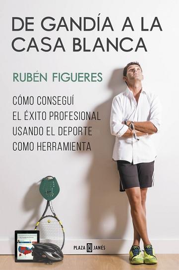 DE GANDÍA A LA CASA BLANCA | 9788401347276 | FIGUERES, RUBEN | Llibreria Aqualata | Comprar libros en catalán y castellano online | Comprar libros Igualada