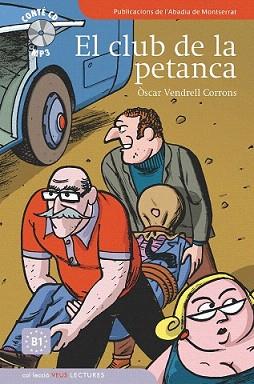 CLUB DE LA PETANCA, EL (+CD MP3) - VEUS LECTURES B1 | 9788498832655 | VENDRELL CORRONS, OSCAR | Llibreria Aqualata | Comprar llibres en català i castellà online | Comprar llibres Igualada