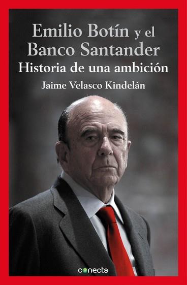 EMILIO BOTÍN Y EL BANCO SANTANDER | 9788416029112 | VELASCO KINDELAN, JAIME | Llibreria Aqualata | Comprar llibres en català i castellà online | Comprar llibres Igualada