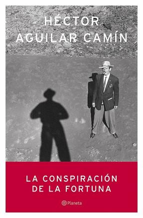 CONSPIRACION DE LA FORTUNA, LA (AUTORES ESP. E IBEROAMERICAN | 9788408059011 | AGUILAR CAMIN, HECTOR | Llibreria Aqualata | Comprar llibres en català i castellà online | Comprar llibres Igualada