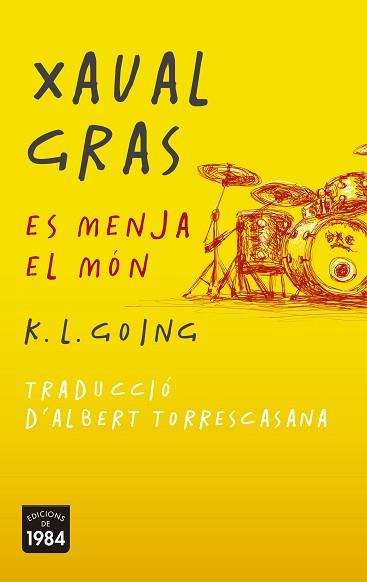 XAVAL GRAS ES MENJA EL MÓN | 9788415835936 | K. L. GOING | Llibreria Aqualata | Comprar llibres en català i castellà online | Comprar llibres Igualada