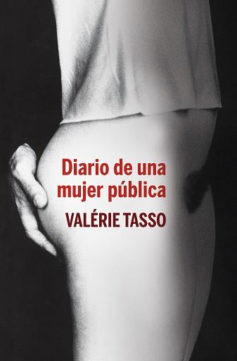 DIARIO DE UNA MUJER PUBLICA | 9788401390845 | TASSO, VALERIE | Llibreria Aqualata | Comprar libros en catalán y castellano online | Comprar libros Igualada