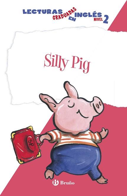 SILLY PIG. LECTURAS GRADUADAS INGLÉS, NIVEL 2 | 9788469600566 | ZIEFERT, HARRIET | Llibreria Aqualata | Comprar llibres en català i castellà online | Comprar llibres Igualada