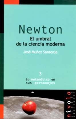 NEWTON, EL UMBRAL DE LA CIENCIA MODERNA (MAT. PERSONAJES 3) | 9788493071936 | MUÑOZ SANTONJA, JOSE | Llibreria Aqualata | Comprar llibres en català i castellà online | Comprar llibres Igualada