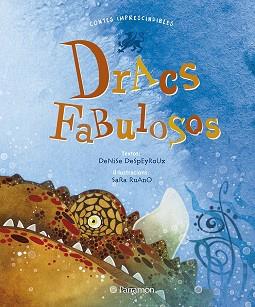 DRACS FABULOSOS | 9788434238152 | DESPEUYROUX, DENISE / RUANO, SARA | Llibreria Aqualata | Comprar llibres en català i castellà online | Comprar llibres Igualada