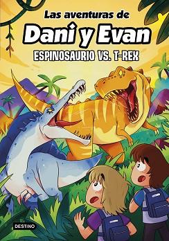 AVENTURAS DE DANI Y EVAN 10, LAS. ESPINOSAURIO VS. T-REX | 9788408292418 | LAS AVENTURAS DE DANI Y EVAN | Llibreria Aqualata | Comprar llibres en català i castellà online | Comprar llibres Igualada