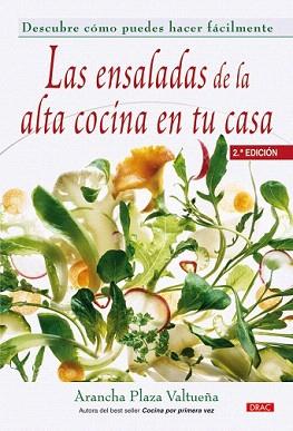 ENSALADAS DE LA ALTA COCINA EN TU CASA, LAS | 9788496777279 | PLAZA VALTUEÑA, ARANCHA | Llibreria Aqualata | Comprar llibres en català i castellà online | Comprar llibres Igualada