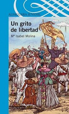 UN GRITO EN LIBERTAD (SERIE AZUL) | 9788420405568 | MOLINA, MARIA ISABEL | Llibreria Aqualata | Comprar libros en catalán y castellano online | Comprar libros Igualada