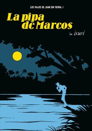 PIPA DE MARCOS, LA (LOS VIAJES DE JUAN SIN TIERRA I) | 9788496815278 | ISUSI | Llibreria Aqualata | Comprar llibres en català i castellà online | Comprar llibres Igualada