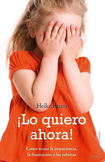 LO QUIERO AHORA! | 9788497545341 | BAUM, HEIKE | Llibreria Aqualata | Comprar llibres en català i castellà online | Comprar llibres Igualada