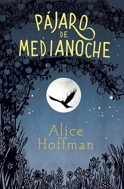 PÁJARO DE MEDIANOCHE | 9788420485799 | HOFFMAN, ALICE | Llibreria Aqualata | Comprar libros en catalán y castellano online | Comprar libros Igualada