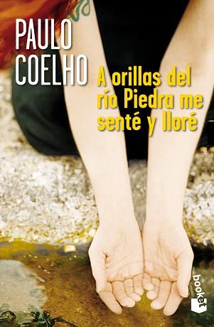 A ORILLAS DEL RÍO PIEDRA ME SENTÉ Y LLORÉ | 9788408007197 | COELHO, PAULO | Llibreria Aqualata | Comprar llibres en català i castellà online | Comprar llibres Igualada