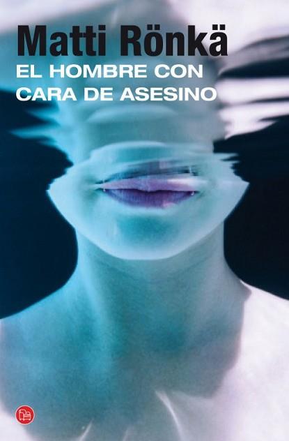 HOMBRE CON CARA DE ASESINO, EL | 9788466328333 | RÖNKÄ, MATTI | Llibreria Aqualata | Comprar llibres en català i castellà online | Comprar llibres Igualada