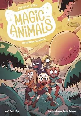 MAGIC ANIMALS 8. UN PARANY CARNÍVOR | 9788413899473 | ISERN, SUSANNA / DALMAU, CARLES | Llibreria Aqualata | Comprar llibres en català i castellà online | Comprar llibres Igualada